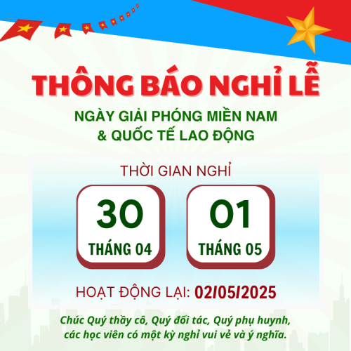 THÔNG BÁO NGHỈ LỄ 30/04 - 01/05/2025